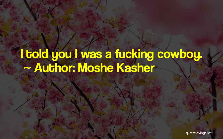 Moshe Kasher Quotes 1594068