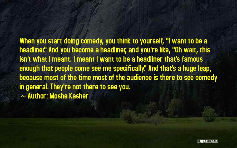 Moshe Kasher Quotes 1971142