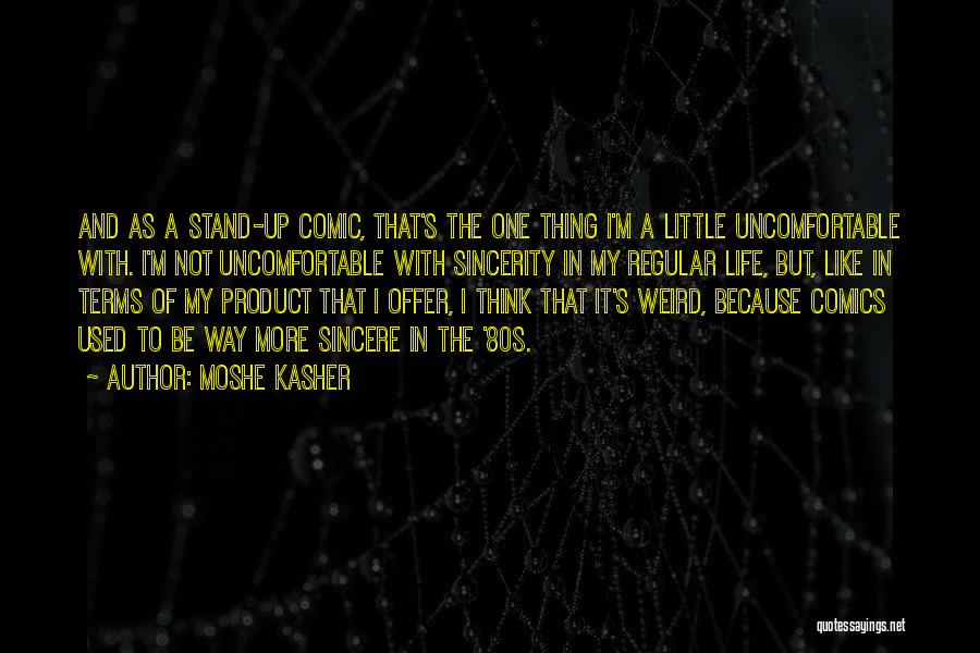 Moshe Kasher Quotes 918486