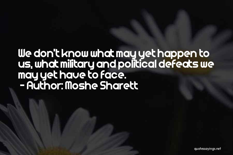 Moshe Sharett Quotes 1454933