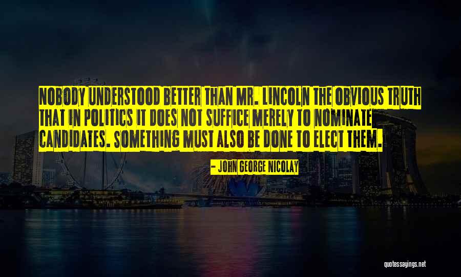 Moshen Grafek Quotes By John George Nicolay Moshen Grafek Quotes By John George Nicolay