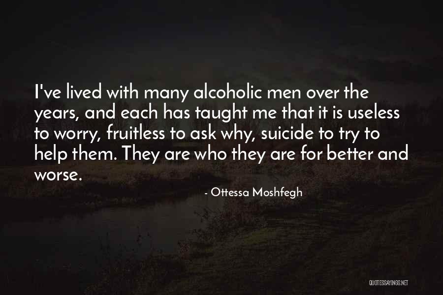 Moshfegh Ottessa Quotes By Ottessa Moshfegh Moshfegh Ottessa Quotes By Ottessa Moshfegh