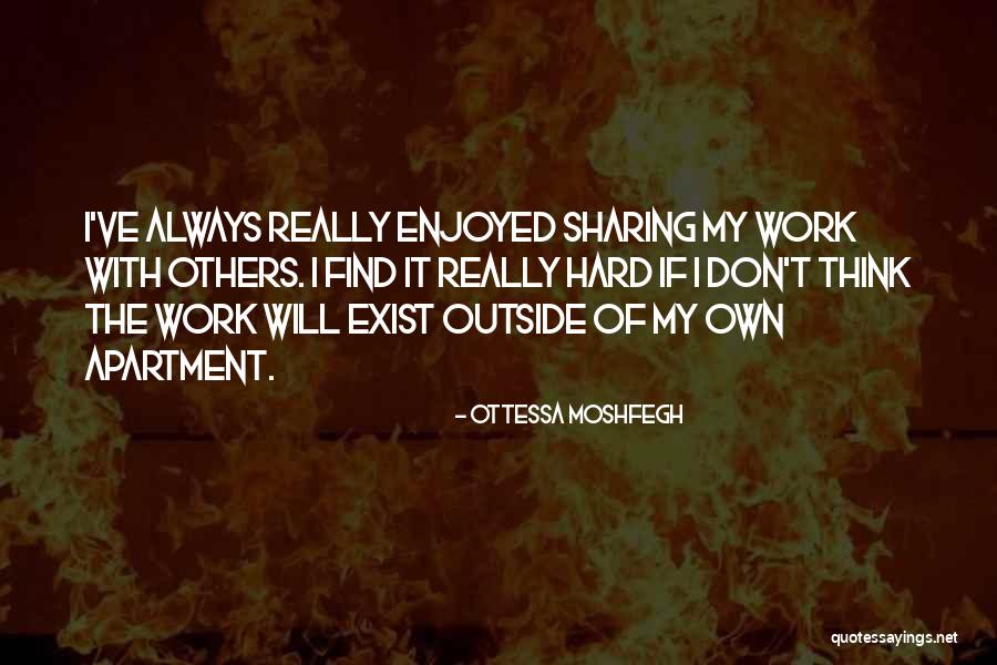 Moshfegh Ottessa Quotes By Ottessa Moshfegh Moshfegh Ottessa Quotes By Ottessa Moshfegh