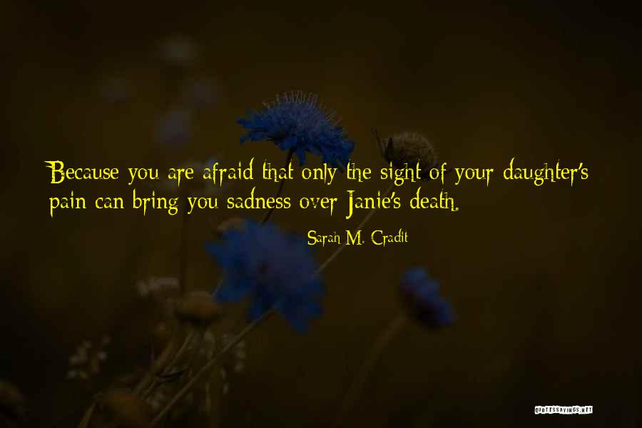 Moshier Dam Quotes By Sarah M. Cradit Moshier Dam Quotes By Sarah M. Cradit