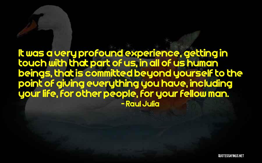 Moshoeshoe Day Quotes By Raul Julia Moshoeshoe Day Quotes By Raul Julia