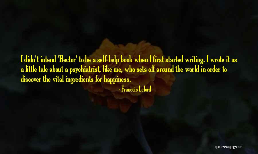 Mosiah 2 17 Quotes By Francois Lelord Mosiah 2 17 Quotes By Francois Lelord