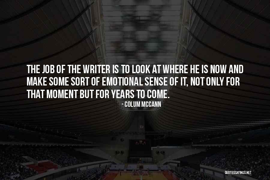 Moskey Lab Quotes By Colum McCann Moskey Lab Quotes By Colum McCann