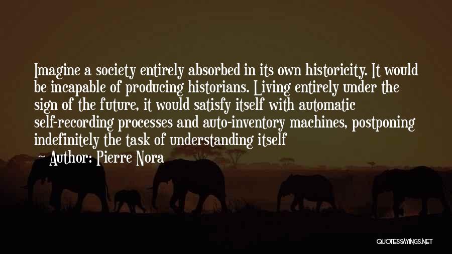 Moskovich Nyu Quotes By Pierre Nora