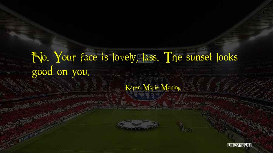 Moskovitz Dustin Quotes By Karen Marie Moning Moskovitz Dustin Quotes By Karen Marie Moning