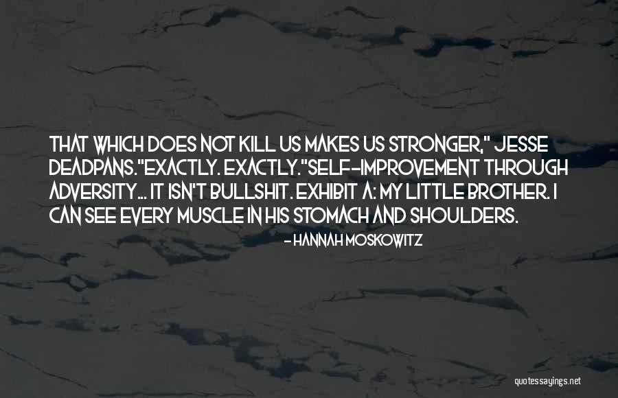 Moskowitz Quotes By Hannah Moskowitz Moskowitz Quotes By Hannah Moskowitz