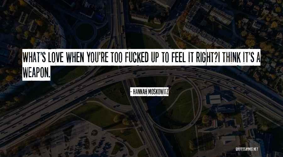 Moskowitz Quotes By Hannah Moskowitz Moskowitz Quotes By Hannah Moskowitz