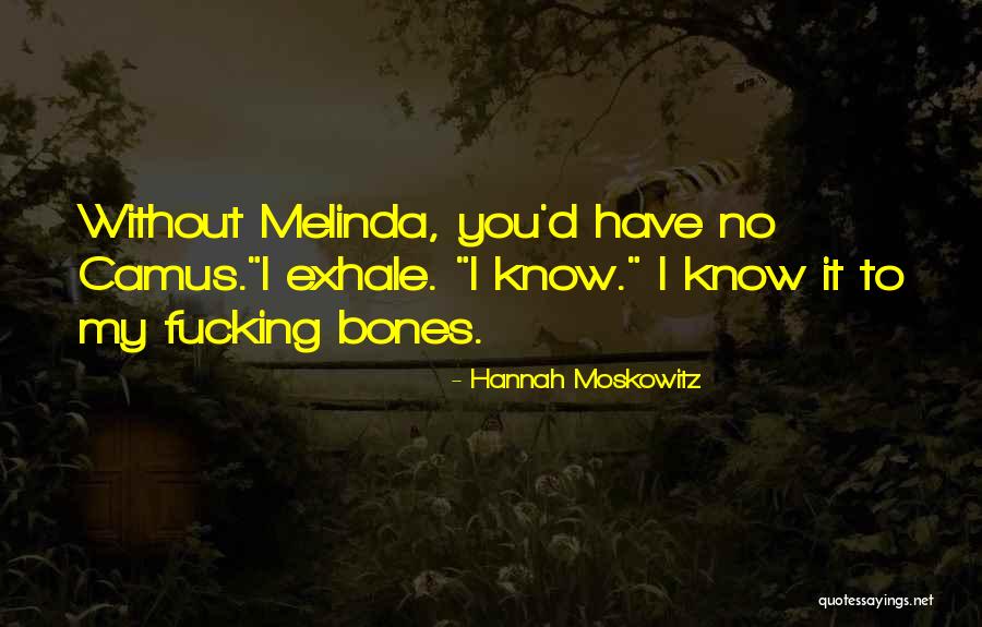 Moskowitz Quotes By Hannah Moskowitz Moskowitz Quotes By Hannah Moskowitz
