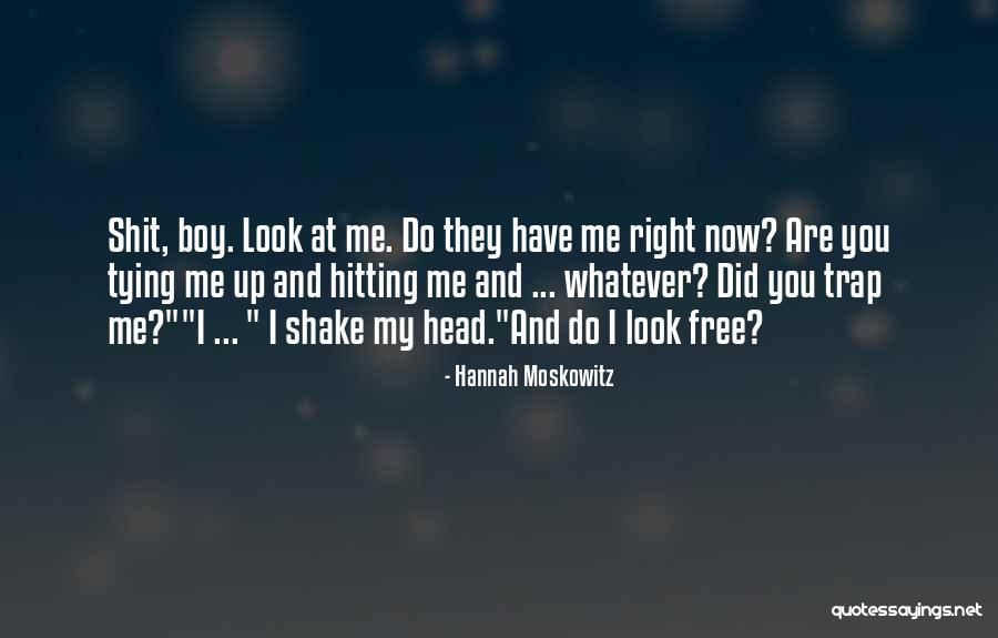 Moskowitz Quotes By Hannah Moskowitz Moskowitz Quotes By Hannah Moskowitz