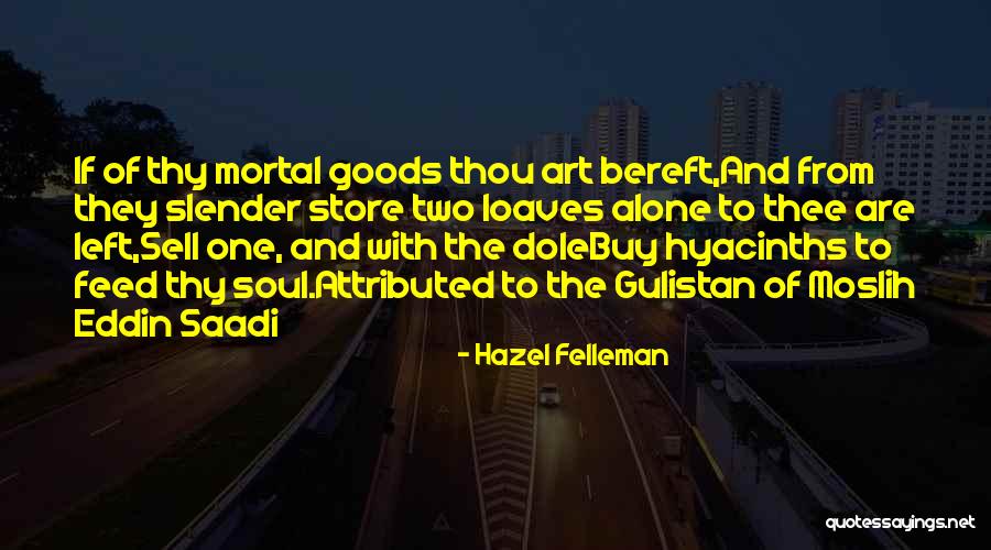 Moslih Quotes By Hazel Felleman Moslih Quotes By Hazel Felleman