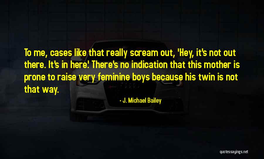Mosner Farms Quotes By J. Michael Bailey Mosner Farms Quotes By J. Michael Bailey