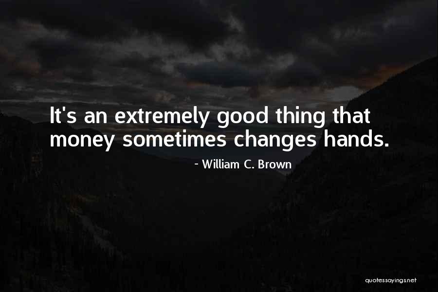 Mosolyogni Tess K Quotes By William C. Brown Mosolyogni Tess K Quotes By William C. Brown