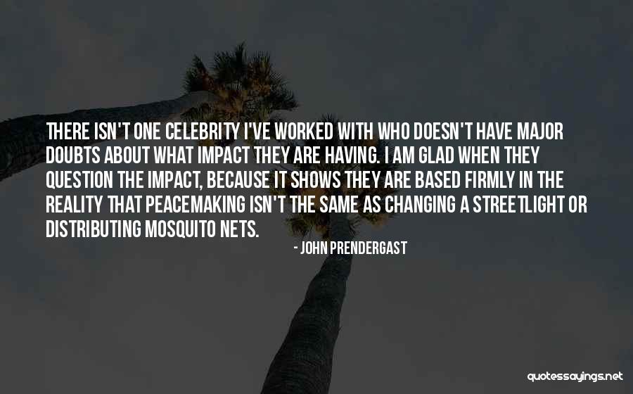 Mosquito Nets Quotes By John Prendergast Mosquito Nets Quotes By John Prendergast