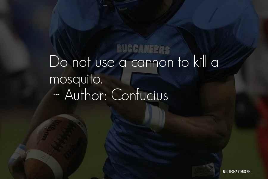 Mosquito Quotes By Confucius