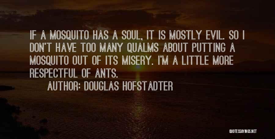 Mosquito Quotes By Douglas Hofstadter