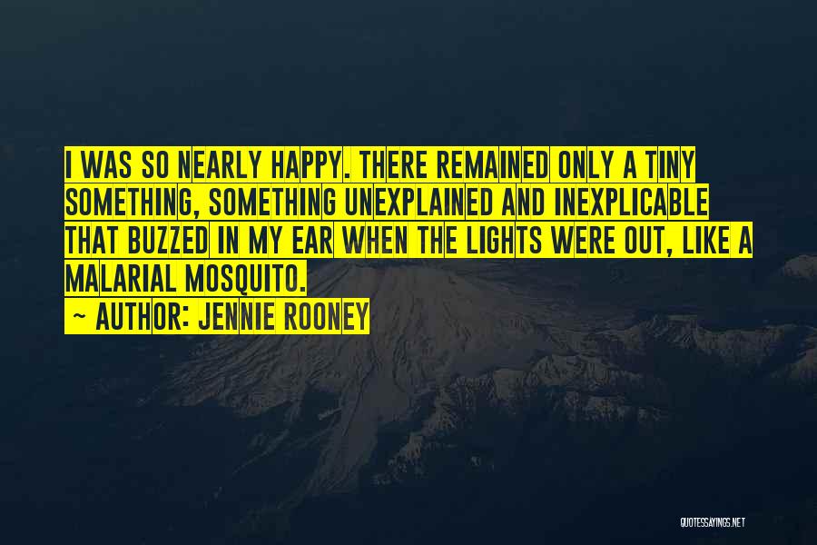 Mosquito Quotes By Jennie Rooney