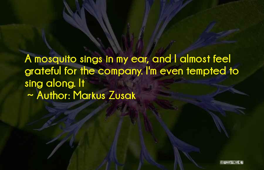 Mosquito Quotes By Markus Zusak