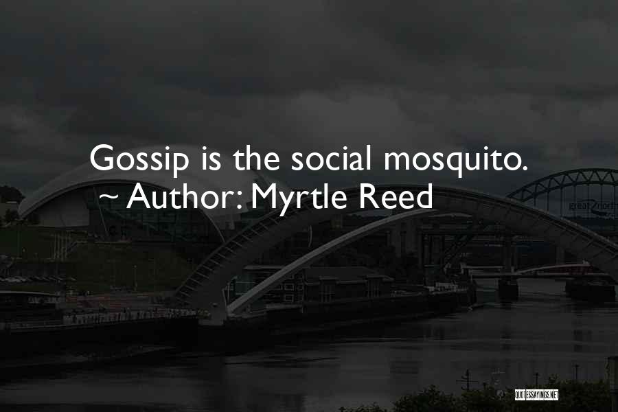 Mosquito Quotes By Myrtle Reed