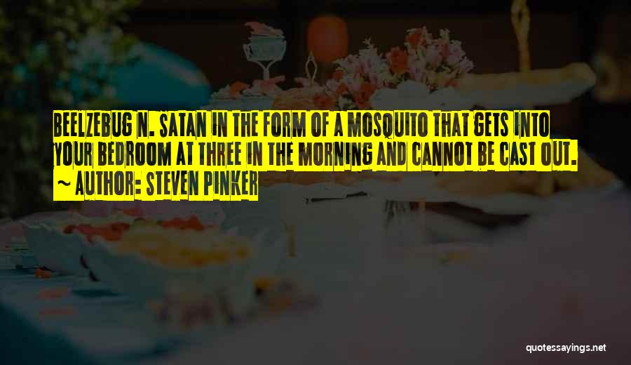 Mosquito Quotes By Steven Pinker