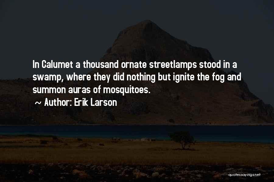 Mosquitoes Quotes By Erik Larson