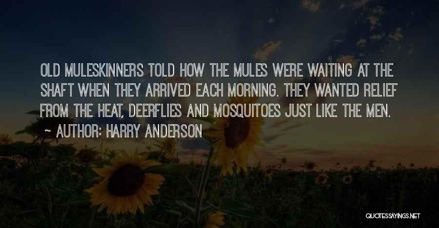 Mosquitoes Quotes By Harry Anderson