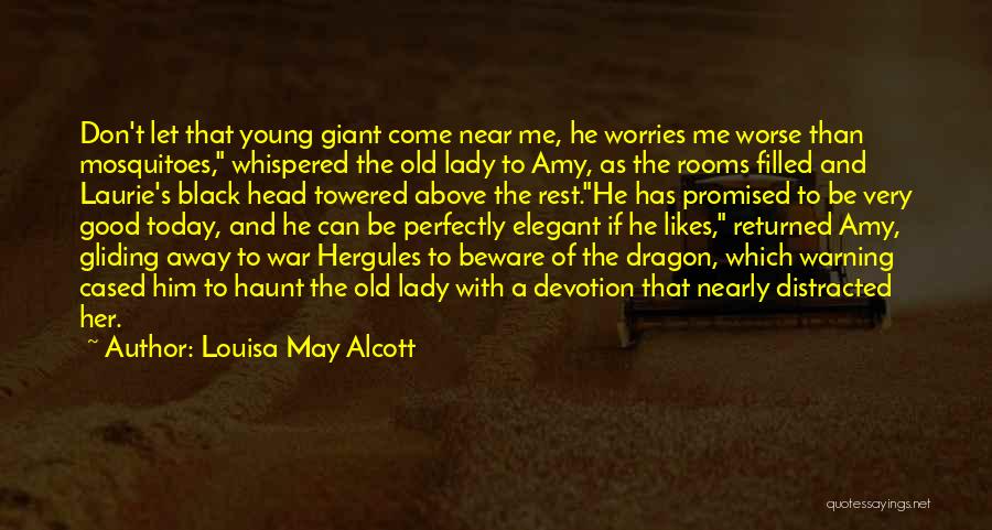 Mosquitoes Quotes By Louisa May Alcott