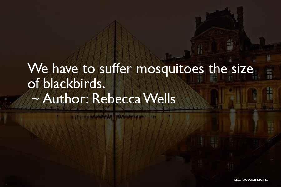 Mosquitoes Quotes By Rebecca Wells