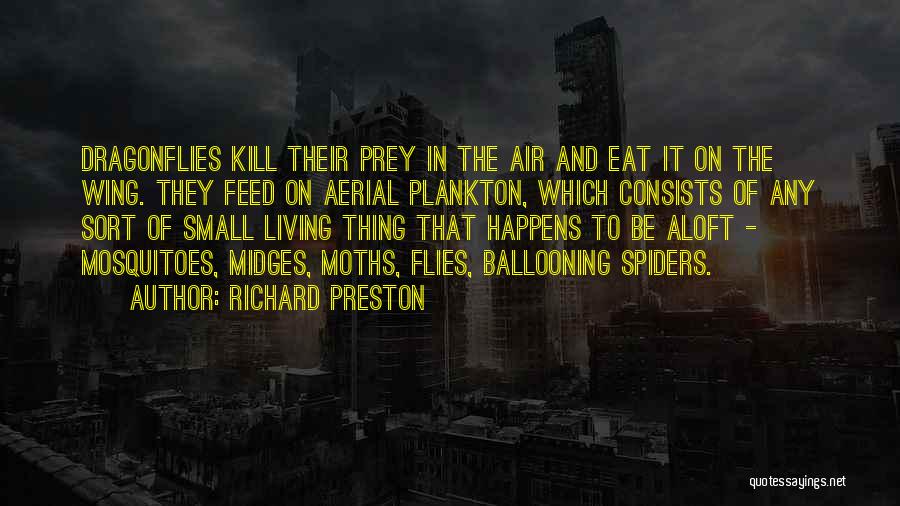 Mosquitoes Quotes By Richard Preston