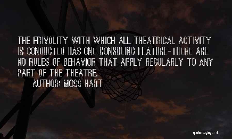 Moss Hart Quotes 1073413