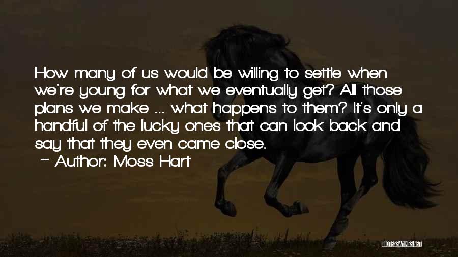 Moss Hart Quotes 1377569