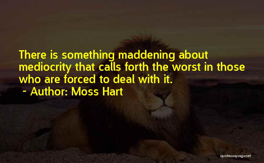 Moss Hart Quotes 188182