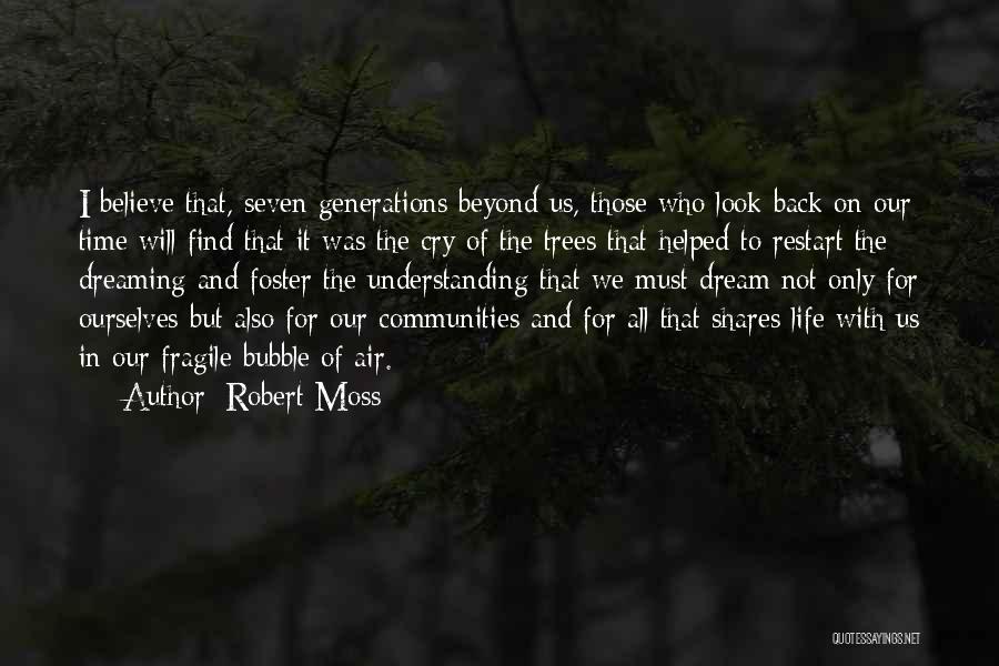 Moss On Trees Quotes By Robert Moss