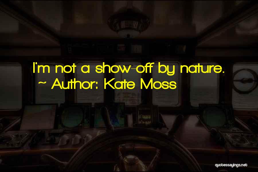 Moss Quotes By Kate Moss