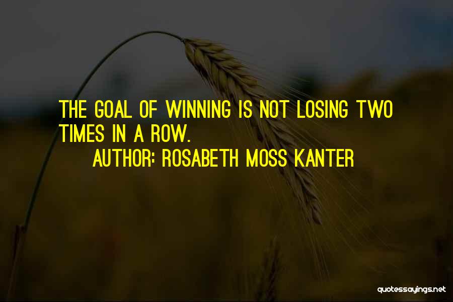 Moss Quotes By Rosabeth Moss Kanter