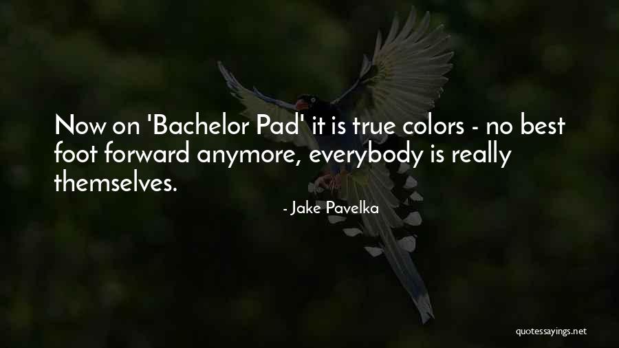Mossberger Adhesive Remover Quotes By Jake Pavelka Mossberger Adhesive Remover Quotes By Jake Pavelka