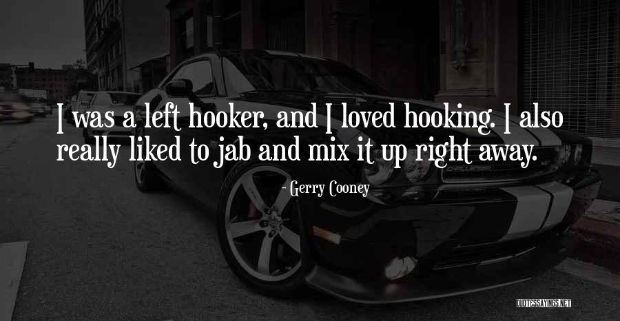 Mosselman Oleochemicals Quotes By Gerry Cooney Mosselman Oleochemicals Quotes By Gerry Cooney