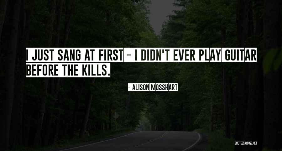 Mosshart Quotes By Alison Mosshart Mosshart Quotes By Alison Mosshart