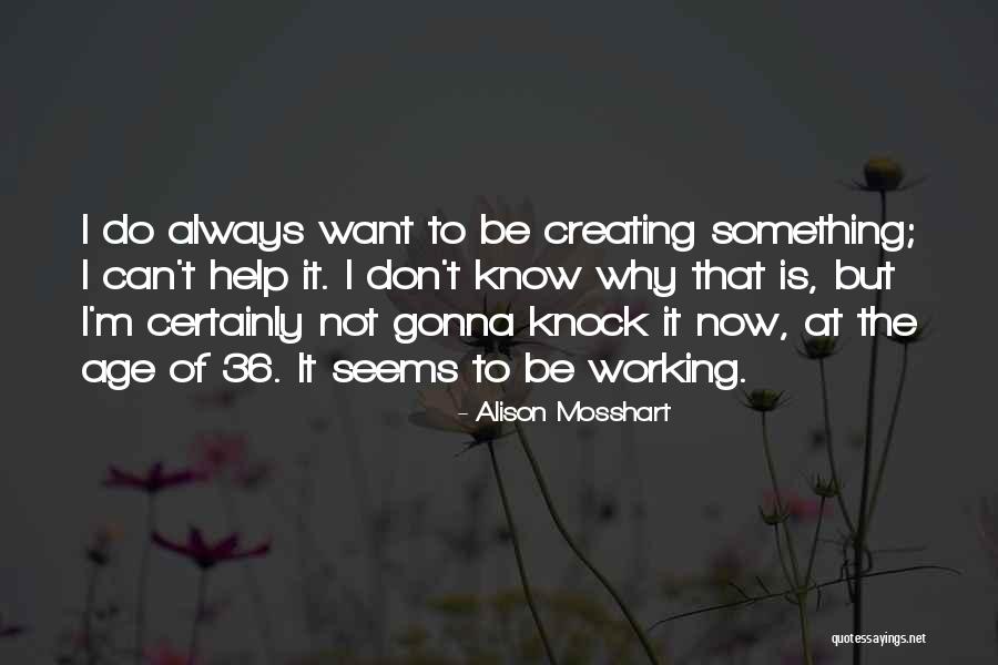 Mosshart Quotes By Alison Mosshart Mosshart Quotes By Alison Mosshart