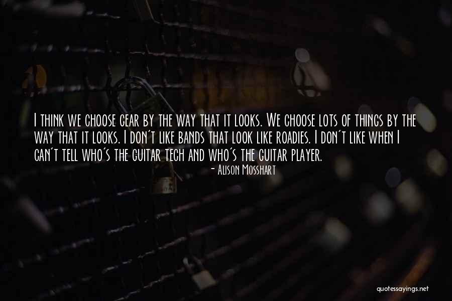 Mosshart Quotes By Alison Mosshart Mosshart Quotes By Alison Mosshart