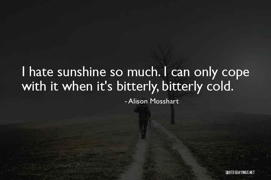 Mosshart Quotes By Alison Mosshart Mosshart Quotes By Alison Mosshart