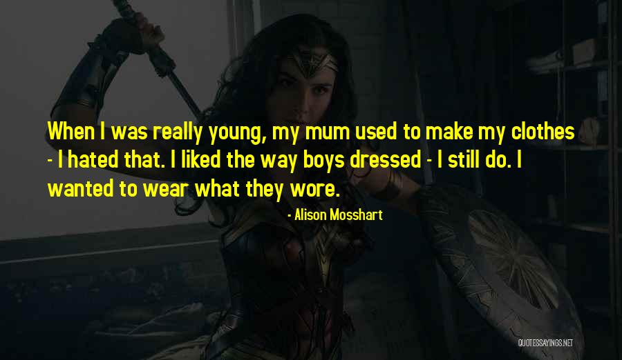 Mosshart Quotes By Alison Mosshart Mosshart Quotes By Alison Mosshart