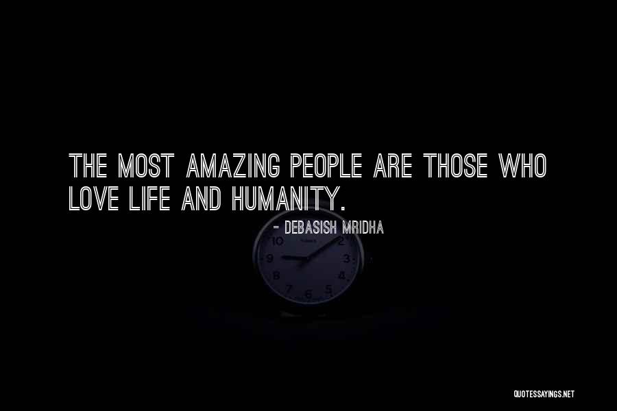 Most Amazing And Inspirational Quotes By Debasish Mridha Most Amazing And Inspirational Quotes By Debasish Mridha