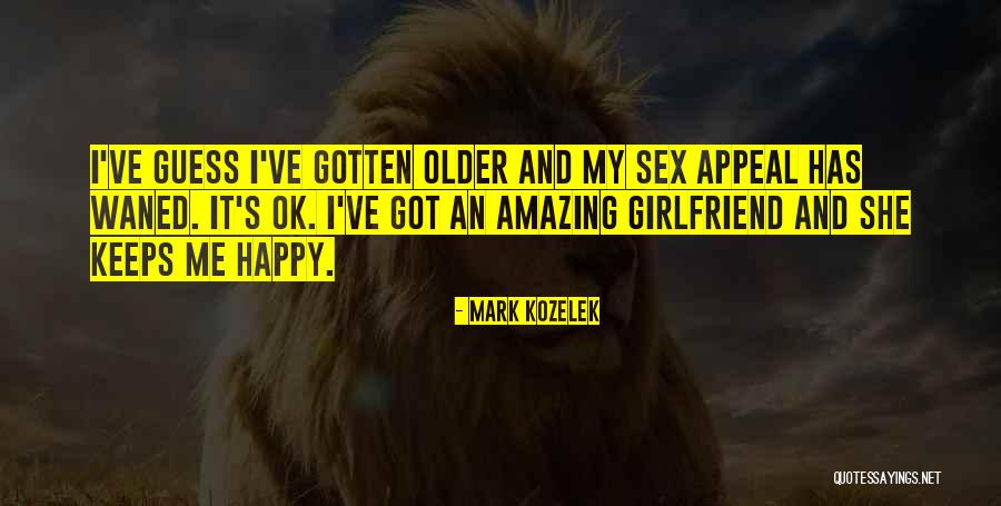 Most Amazing Girlfriend Quotes By Mark Kozelek Most Amazing Girlfriend Quotes By Mark Kozelek