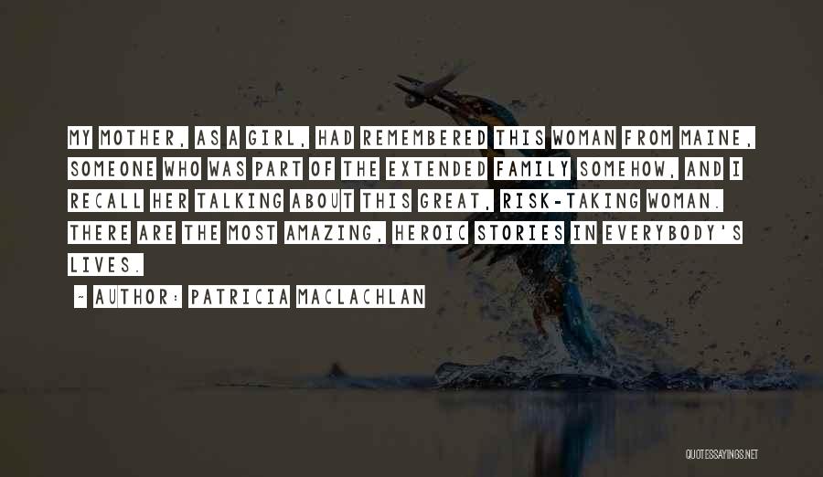 Most Amazing Mother Quotes By Patricia MacLachlan