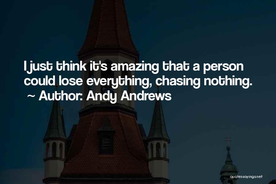 Most Amazing Person Ever Quotes By Andy Andrews