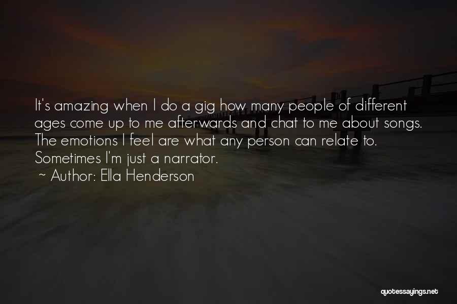 Most Amazing Person Ever Quotes By Ella Henderson